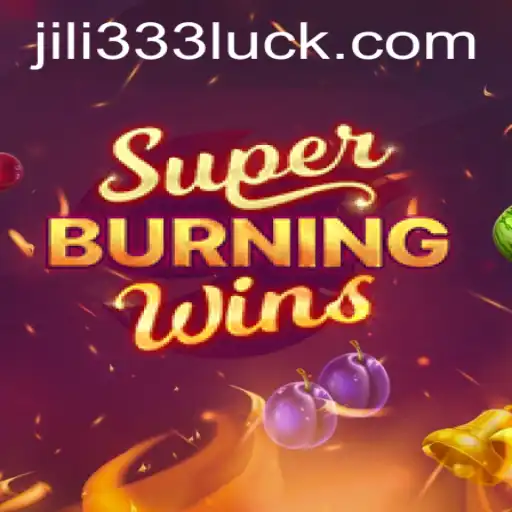 Exploring the Thrills of SuperBurningWins—A Gaming Phenomenon with Jili333